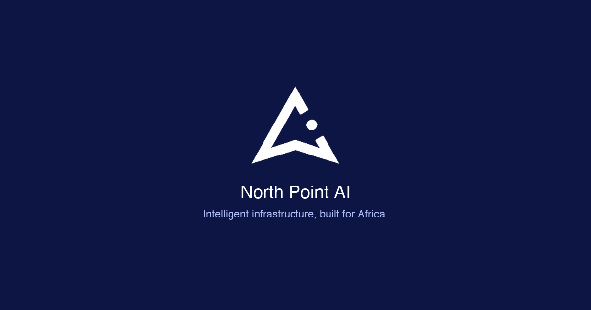 North Point AI — Intelligent infrastructure for Africa